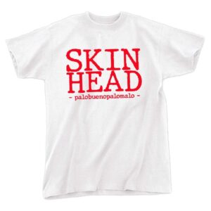 SKINHEAD palobuenopalomalo