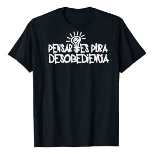 Pensar es pura desobediencia