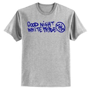 Good night white pride