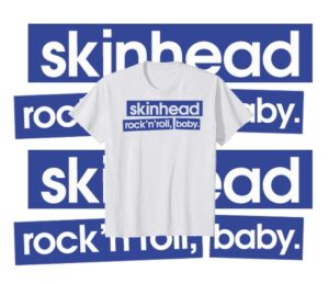 Skinhead rock'n'roll baby