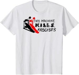 this machine kills fascists