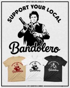 Support your local bandolero