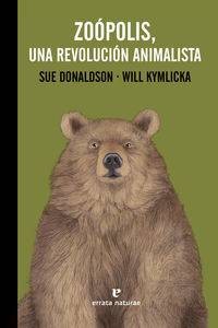 ZOOPOLIS, UNA REVOLUCION ANIMALISTA libro